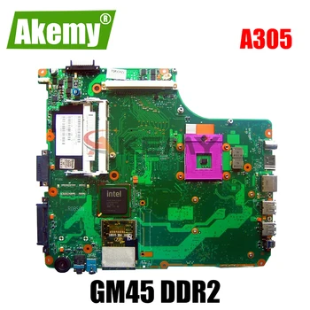 AKEMY V000125810 V000126450 Bundkort Til Toshiba Satellite A300 A305 Laptop bundkort GM45 DDR2 med grafik slot