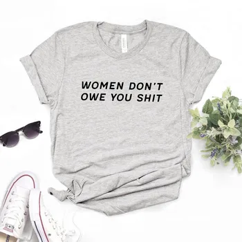 Kvinder Skylder ikke Du Udskrive Kvinder tshirt Bomuld Casual Sjove t-shirt i Gave Dame Yong Pige Top Tee
